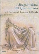 Disegni Italiani del Quattrocento nel Kupferstich-Kabinett di Dresda.